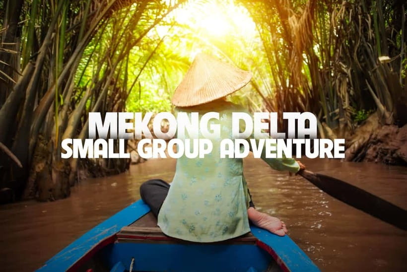 From Ho Chi Minh: Mekong Delta Small Group Day Trip - Why This Mekong Delta Trip Works So Well (Even on a Tight Schedule)